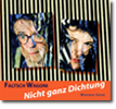 Nicht
ganz Dichtung