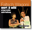 wort und
      wild